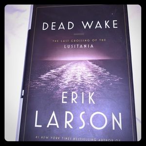 Eric Larson “Dead Wake” Hardback Book